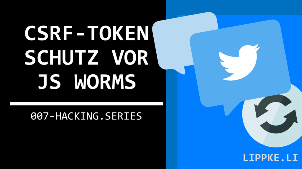 CRSF Twitter worms Steffen Lippke Hacking Series