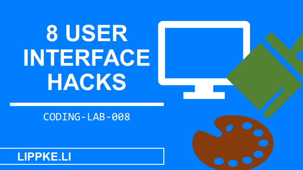 8 User Interface Hacks Coding Lab Steffen Lippke Tutorials und Guides