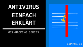 Antivirus erklärt Hacking Series Ethical Hacking Steffen Lippke