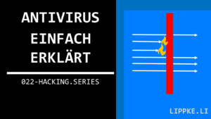 Antivirus erklärt Hacking Series Ethical Hacking Steffen Lippke