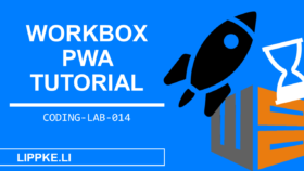 Workbox Tutorial – PWA von Google | Progressive Web Apps
