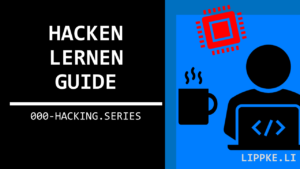 Hacken lernen - 10 Schritte vom Anfänger zum Hacker [2023 Guide]