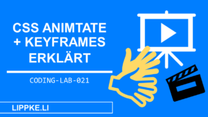 CSS Animationen Keyframes Steffen Lippke Coding Tutorial Coding Lab