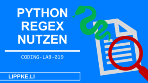 Python Regex Steffen Lippke Coding Tutorial Coding Lab