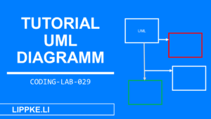 UML Diagramme erstellen- Coding Lab Steffen Lippke Tutorial GUIDE