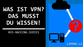 Was ist VPN - Hacking Series Steffen Lippke Tutorial GUIDE