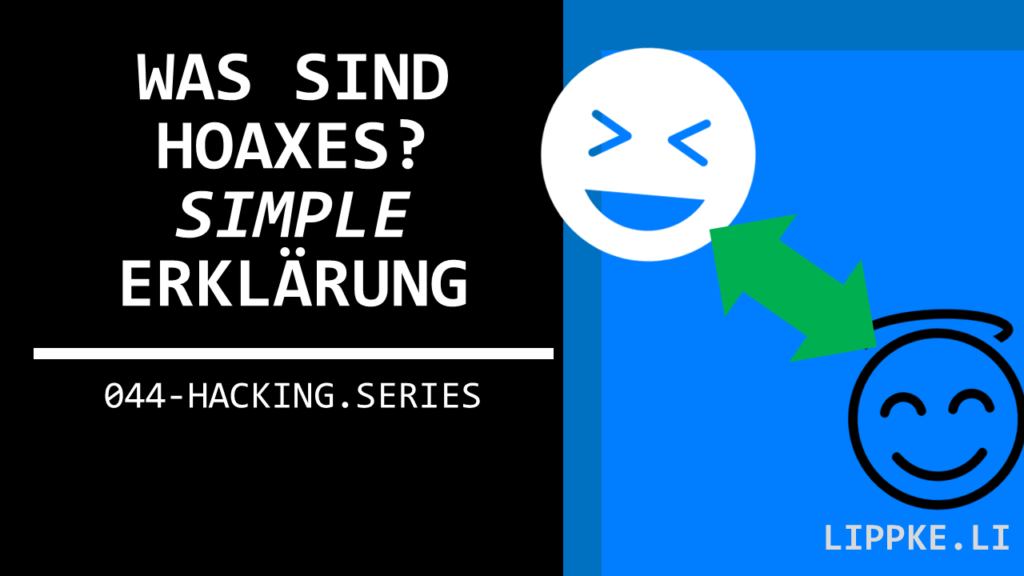 Hoaxes einfach erklärt - Hacking Series Steffen Lippke