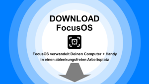 FocusOS verwandelt Deinen Computer + Handy in einen ablenkungsfreien Arbeitsplatz