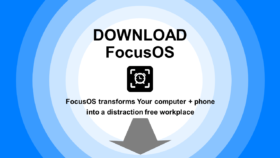 FocusOS transforms Your Desktop + Phone into a 100% distraction-free Area