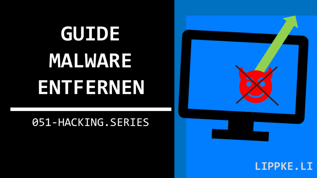 Guide Malware entfernen- Steffen Lippke