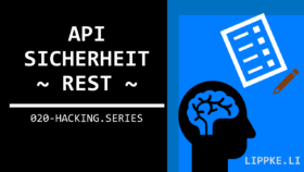 API Sicherheit – 12 Sicherungen für REST + GraphQL API