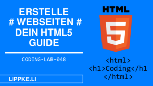 HTML 5 erklärt - Coding Lab Steffen Lippke