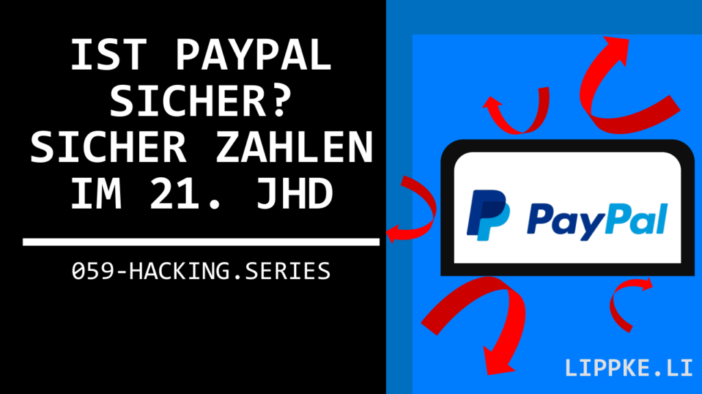 Ist PayPal sicher - Hacking Series Steffen Lippke