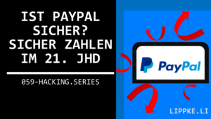 Ist PayPal sicher? Moderne Banking Sicherheit erklärt (2023)