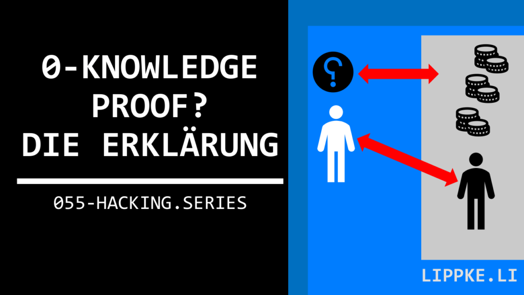 Zero Knowledge Proof - Hacking Series Steffen Lippke
