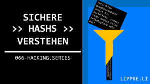 Hash vestehen - Hacking Series Steffen Lippke