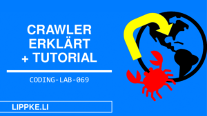 Crawler Web erklärt - Steffen Lippke Coding Lab