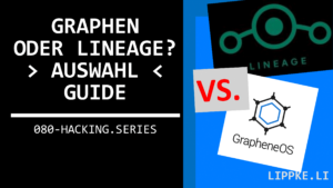 Graphen os vs Lineage os - Steffen Lippke Hacking Series