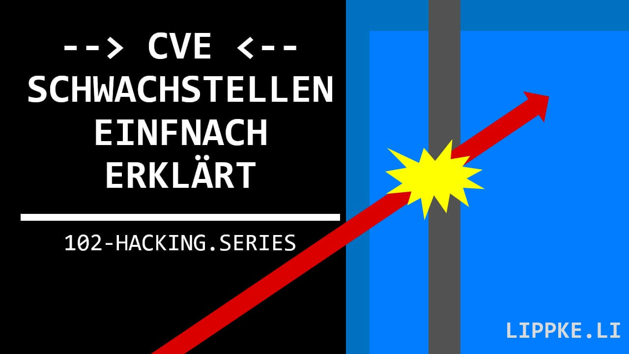 CVEs erklärt - Hacking Series Tutorial Steffen Lippke