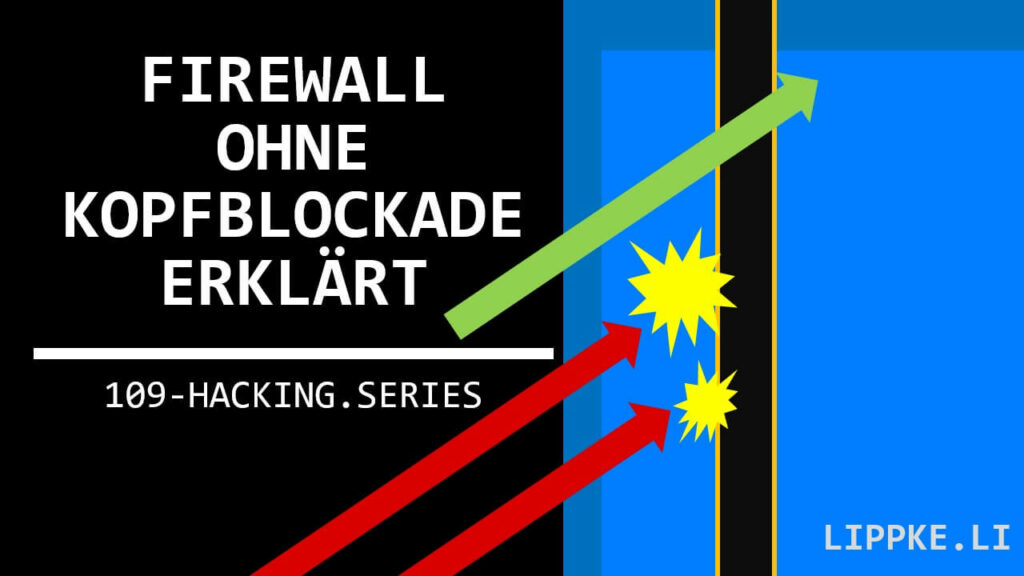 Firewall einfach erklärt - Hacking Series Tutorial Steffen Lippke