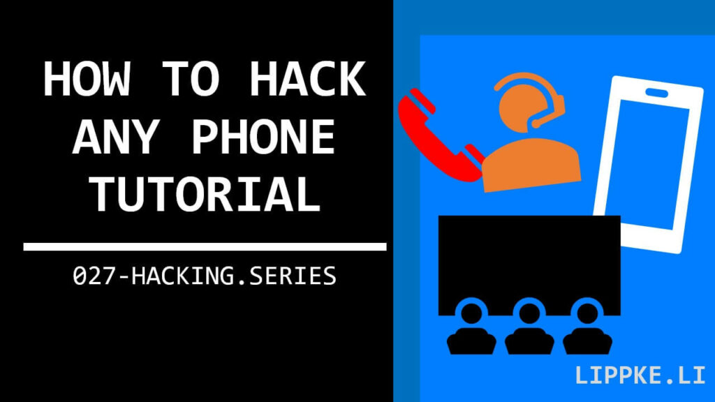 How to hack a phone - Hacking Series Tutorial Steffen Lippke