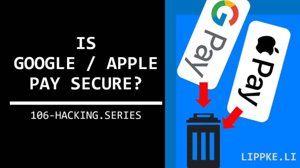 Is Google Apple Pay safe - Hacking Series Tutorial Steffen Lippke