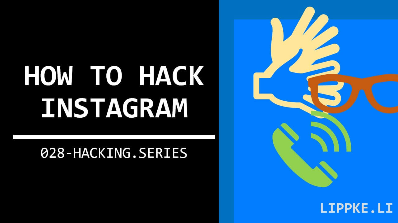How to hack Instagram - Hacking Tutoirals Security Steffen Lippke
