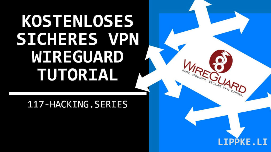 Wireguard VPN aufbauen - Hacking Tutoirals Security Steffen Lippke