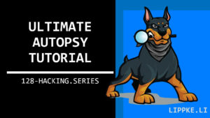 Autopsy - Steffen Lippke Hacking and Security Tutorials