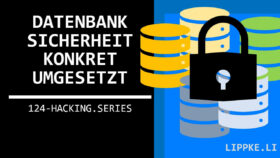 Datenbanksicherheit - Steffen Lippke Hacking and Security Tutorials