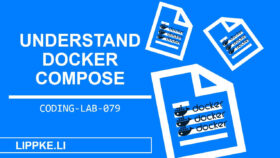 Docker Compose - Steffen Lippke Coding Tutorials