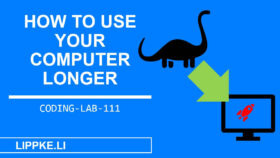 How to use computer longer - Coding Tutorials Steffen Lippke