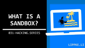 What is a sandbox - Security Tutorials Steffen Lippke