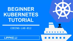 Kubernetes Coding Lab Steffen Lippke Guide Tutorials